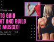 Weight Gain Tips: Unlocking Secrets for a Healthier You