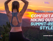 Comfortable Hiking Clothes